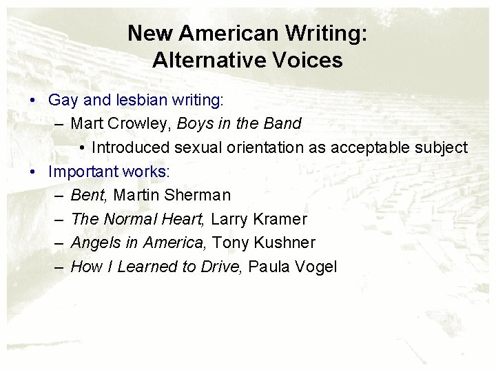 New American Writing: Alternative Voices • Gay and lesbian writing: – Mart Crowley, Boys