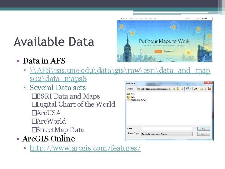 Available Data • Data in AFS ▫ \AFSisis. unc. edudatagisrawesridata_and_map s 02data_maps 8 ▫