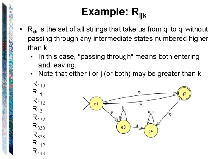 Example: Rijk • Rijk is the set of all strings that take us from
