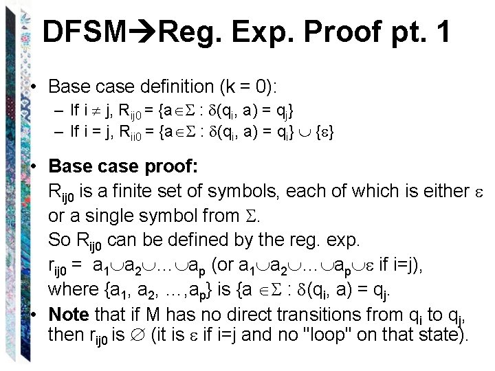 DFSM Reg. Exp. Proof pt. 1 • Base case definition (k = 0): –