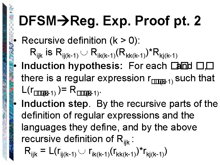 DFSM Reg. Exp. Proof pt. 2 • Recursive definition (k > 0): Rijk is