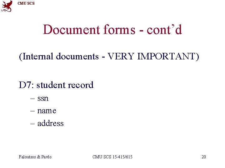 CMU SCS Document forms - cont’d (Internal documents - VERY IMPORTANT) D 7: student