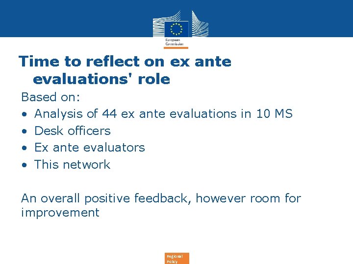 Time to reflect on ex ante evaluations' role Based on: • Analysis of 44