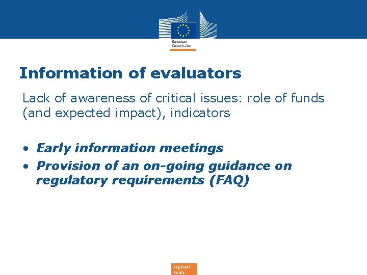 Information of evaluators Lack of awareness of critical issues: role of funds (and expected