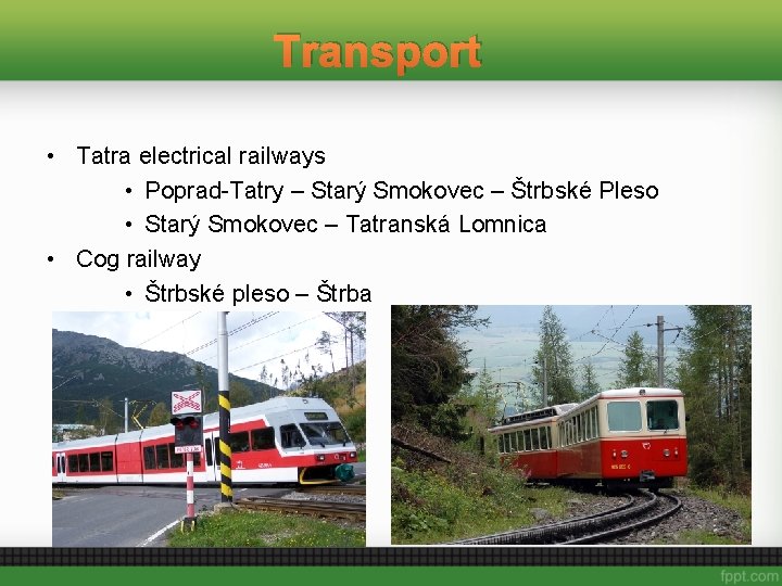 Transport • Tatra electrical railways • Poprad-Tatry – Starý Smokovec – Štrbské Pleso •