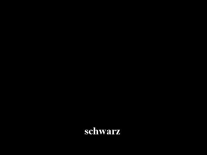 schwarz 