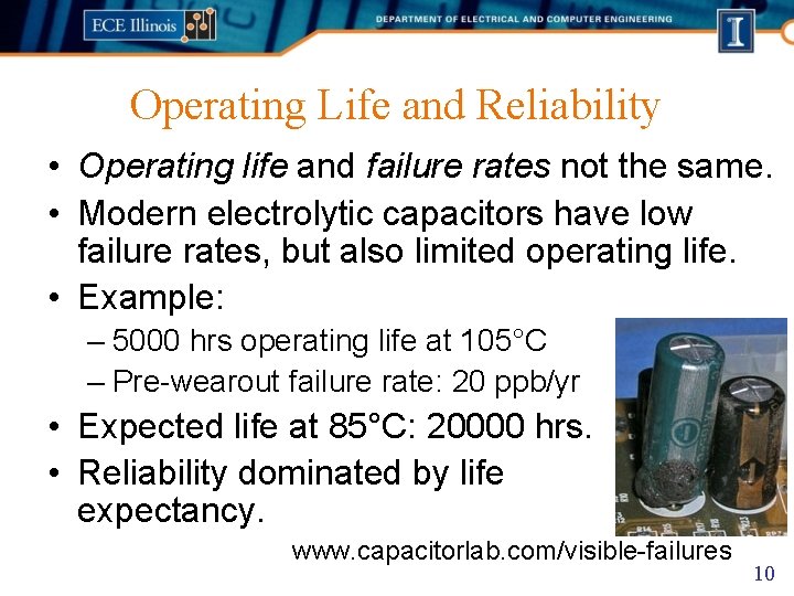 Operating Life and Reliability • Operating life and failure rates not the same. •