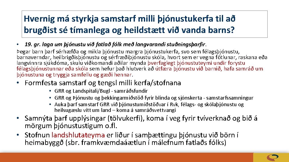 Hvernig má styrkja samstarf milli þjónustukerfa til að brugðist sé tímanlega og heildstætt við