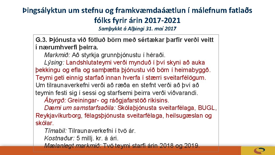 Þingsályktun um stefnu og framkvæmdaáætlun í málefnum fatlaðs fólks fyrir árin 2017 -2021 Samþykkt