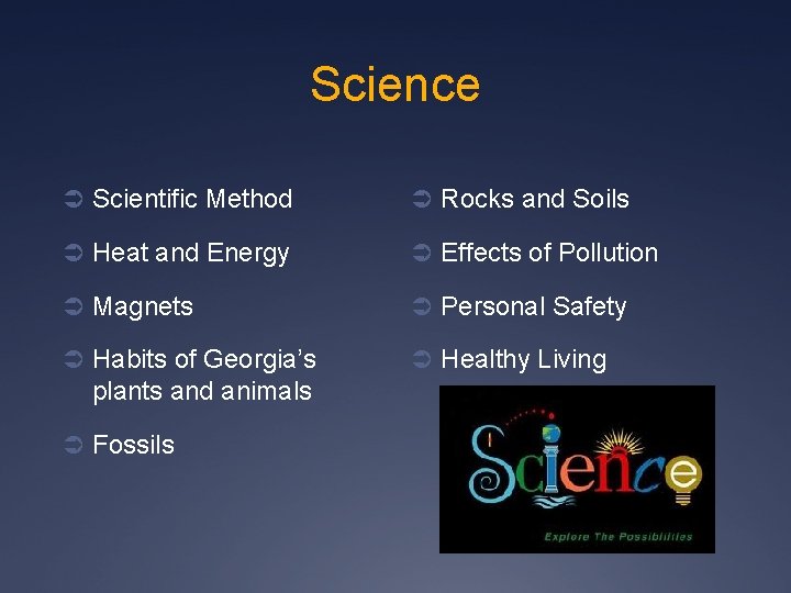 Science Ü Scientific Method Ü Rocks and Soils Ü Heat and Energy Ü Effects