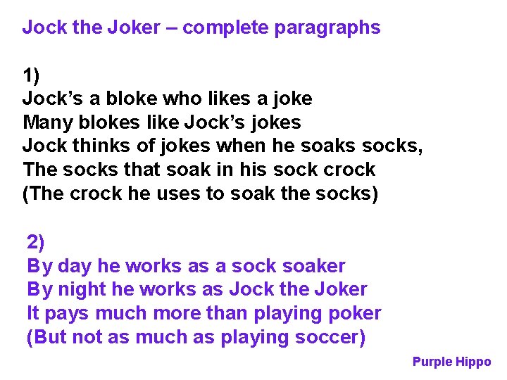 Jock the Joker – complete paragraphs 1) Jock’s a bloke who likes a joke