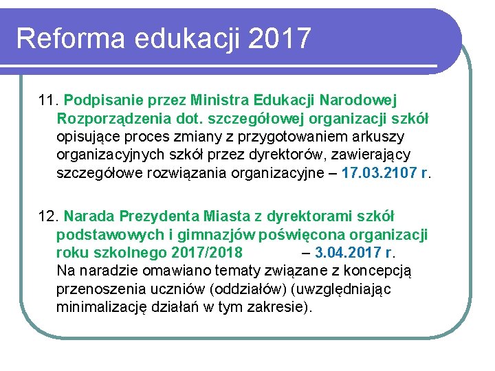 Reforma edukacji 2017 11. Podpisanie przez Ministra Edukacji Narodowej Rozporządzenia dot. szczegółowej organizacji szkół