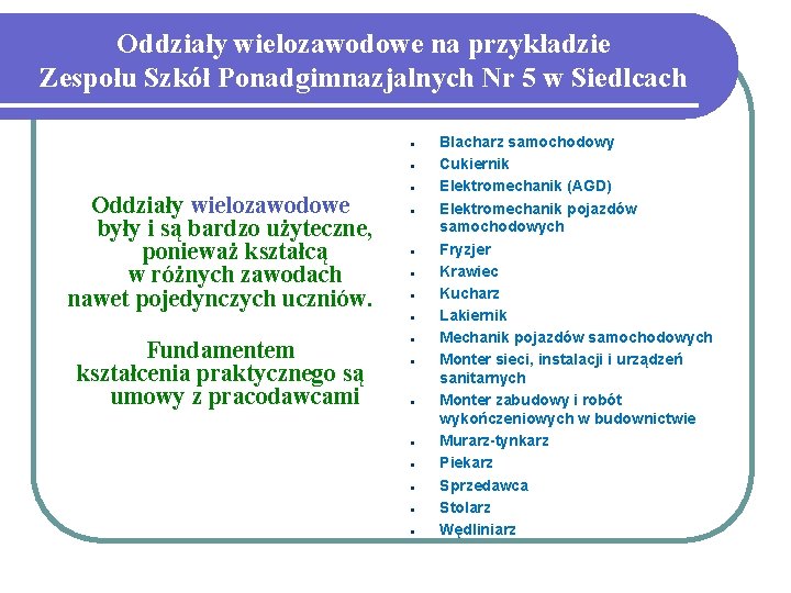 Oddziały wielozawodowe na przykładzie Zespołu Szkół Ponadgimnazjalnych Nr 5 w Siedlcach l l Oddziały