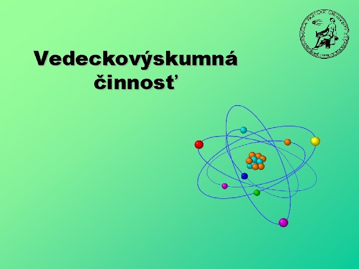 Vedeckovýskumná činnosť 