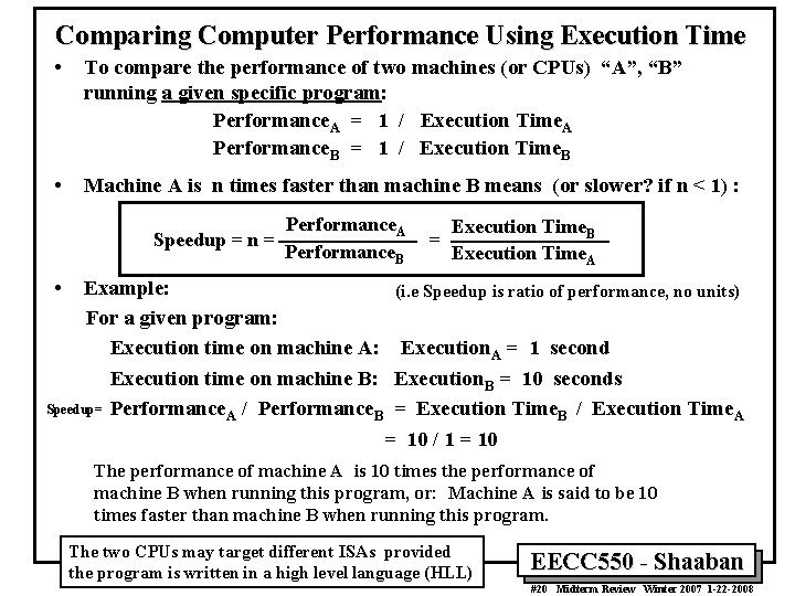 Comparing Computer Performance Using Execution Time • To compare the performance of two machines