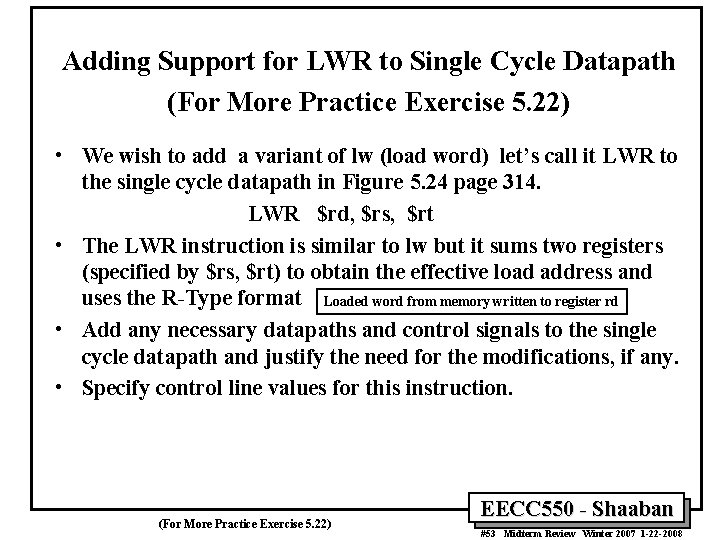 Adding Support for LWR to Single Cycle Datapath (For More Practice Exercise 5. 22)