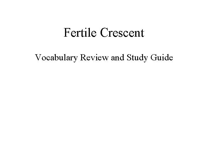 Fertile Crescent Vocabulary Review and Study Guide 