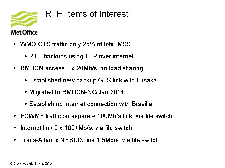 RTH Items of Interest • WMO GTS traffic only 25% of total MSS •