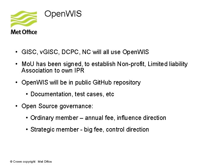 Open. WIS • GISC, v. GISC, DCPC, NC will all use Open. WIS •