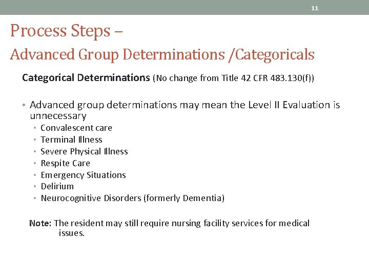 11 Process Steps – Advanced Group Determinations /Categoricals Categorical Determinations (No change from Title
