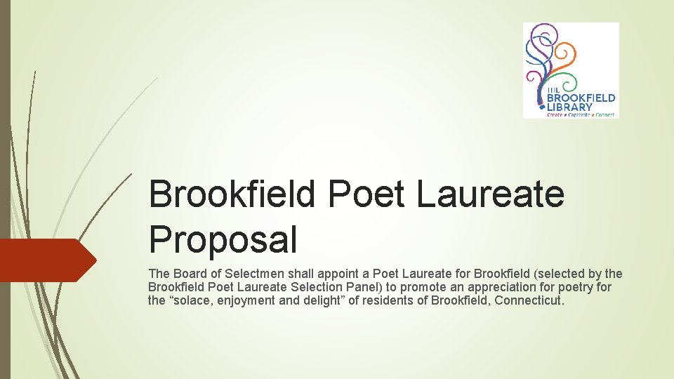 Brookfield Poet Laureate Proposal The Board of Selectmen shall appoint a Poet Laureate for