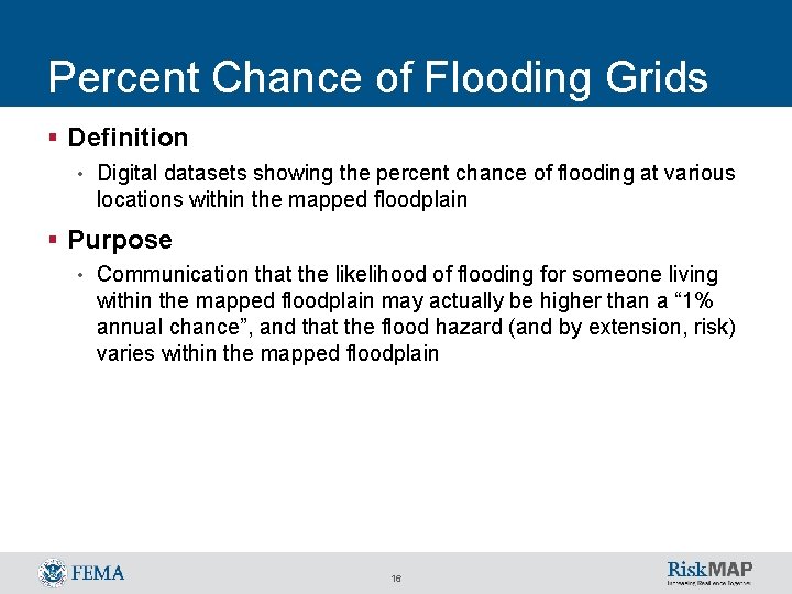 Percent Chance of Flooding Grids § Definition • Digital datasets showing the percent chance