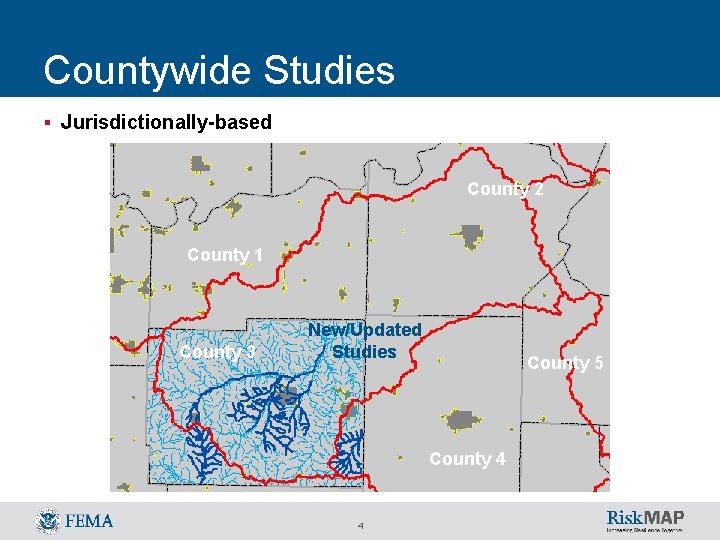 Countywide Studies § Jurisdictionally-based County 2 County 1 County 3 New/Updated Studies County 5