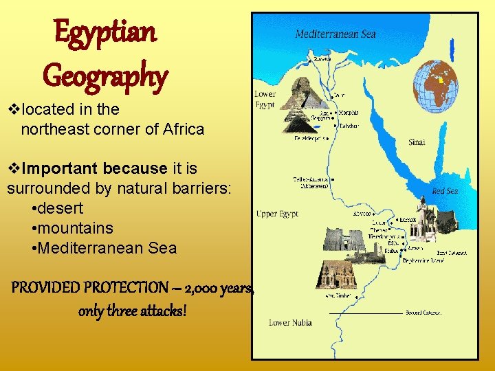 Egyptian Geography vlocated in the northeast corner of Africa v. Important because it is