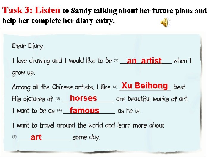Task 3: Listen to Sandy talking about her future plans and help her complete