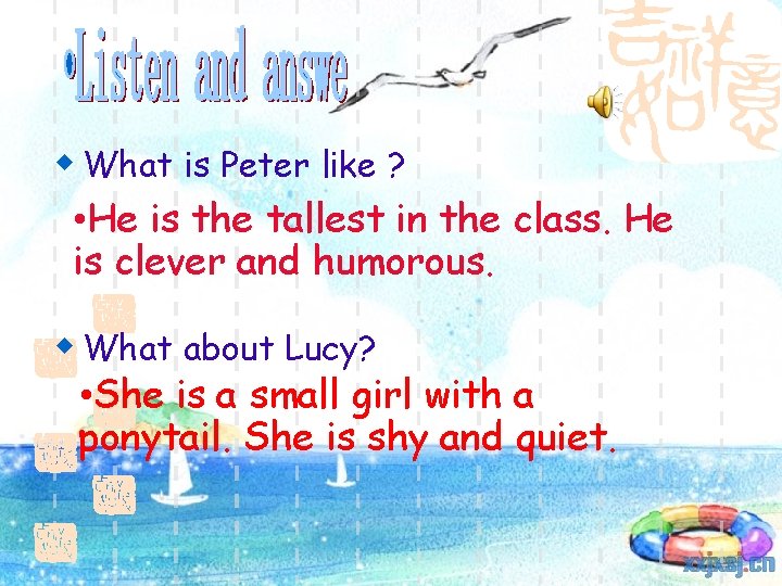 w What is Peter like ? • He is the tallest in the class.