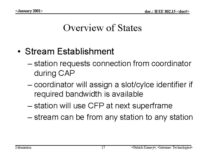 <January 2001> doc. : IEEE 802. 15 -<doc#> Overview of States • Stream Establishment