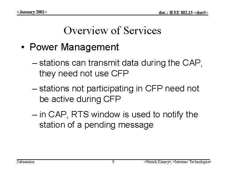 <January 2001> doc. : IEEE 802. 15 -<doc#> Overview of Services • Power Management