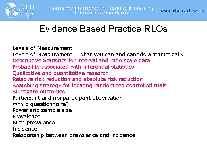 Evidence Based Practice RLOs Levels of Measurement – what you can and cant do