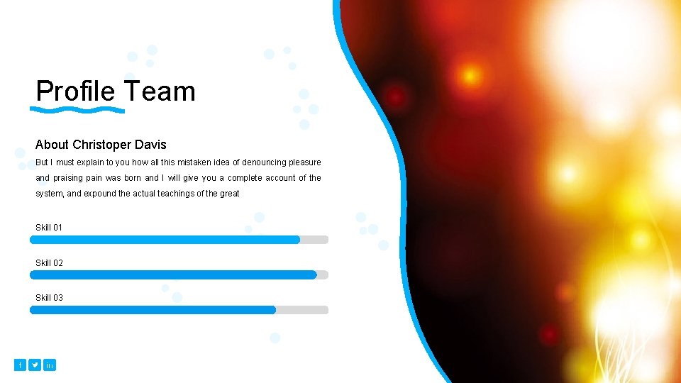 Profile Team About Christoper Davis But I must explain to you how all this