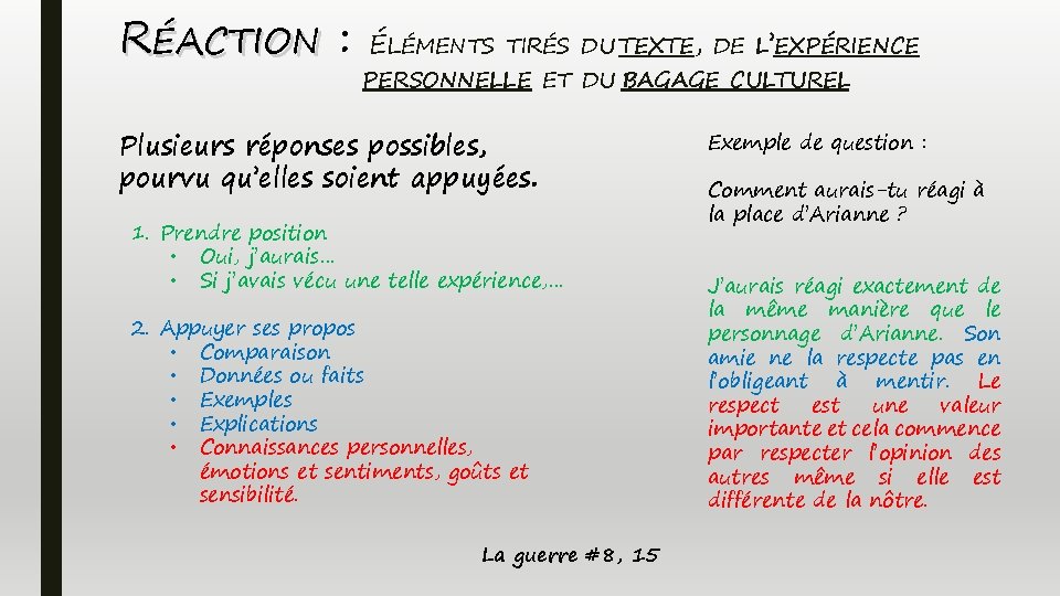 RÉACTION : ÉLÉMENTS TIRÉS DU TEXTE, DE L’EXPÉRIENCE PERSONNELLE ET DU BAGAGE CULTUREL Plusieurs