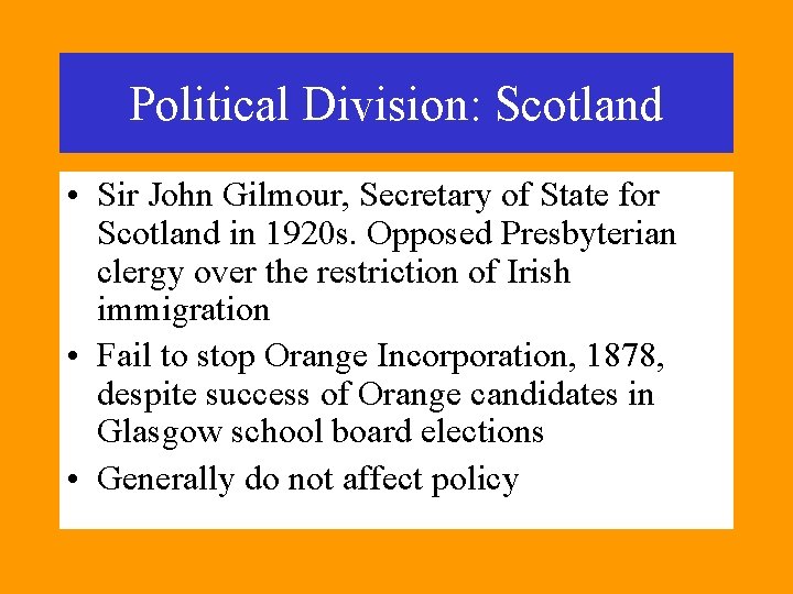 Political Division: Scotland • Sir John Gilmour, Secretary of State for Scotland in 1920