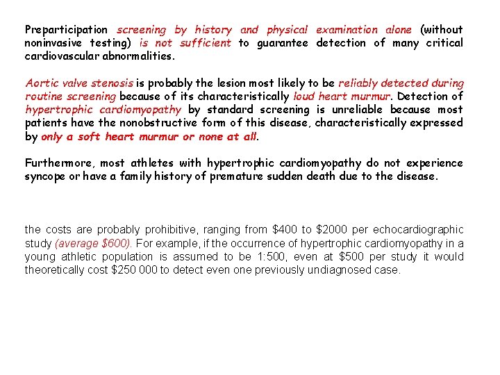 Preparticipation screening by history and physical examination alone (without noninvasive testing) is not sufficient