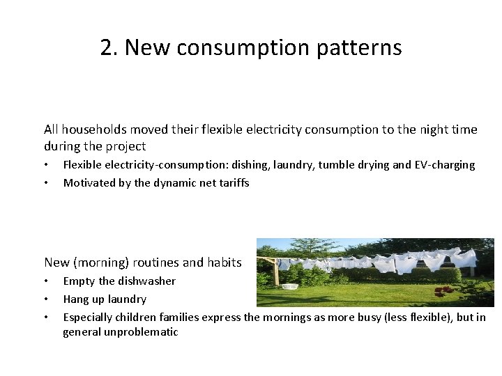 2. New consumption patterns All households moved their flexible electricity consumption to the night