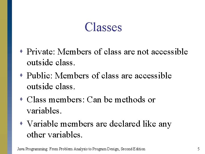 Chapter 8 UserDefined Classes and ADTs Java Programming