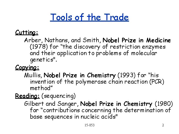 Tools of the Trade Cutting: Arber, Nathans, and Smith, Nobel Prize in Medicine (1978)