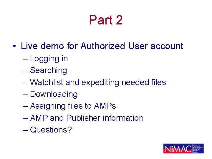 Part 2 • Live demo for Authorized User account – Logging in – Searching