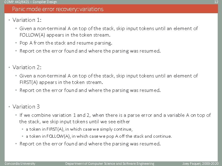 COMP 442/6421 – Compiler Design 12 Panic mode error recovery: variations • Variation 1: