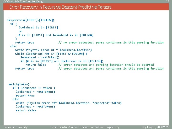 COMP 442/6421 – Compiler Design 15 Error Recovery in Recursive Descent Predictive Parsers skip.