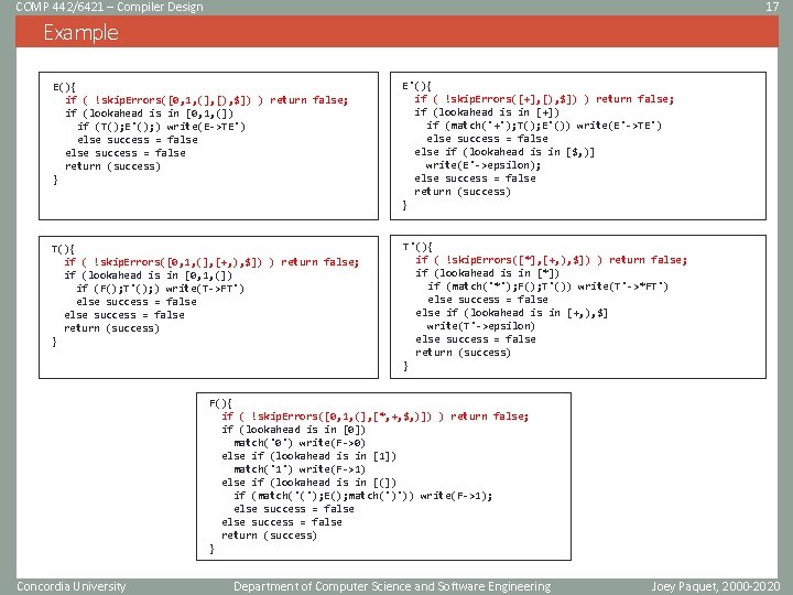 COMP 442/6421 – Compiler Design 17 Example E(){ if ( !skip. Errors([0, 1, (],