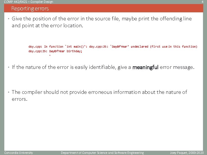 COMP 442/6421 – Compiler Design 4 Reporting errors • Give the position of the