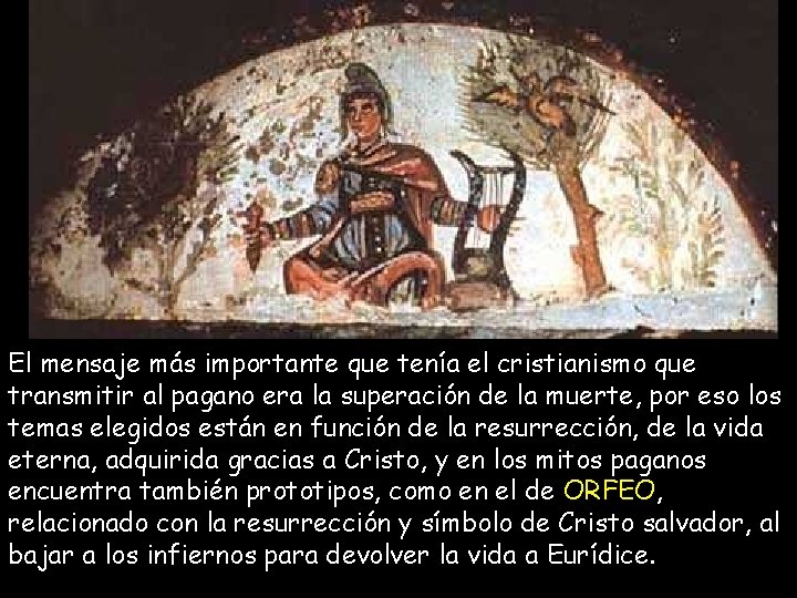 El mensaje más importante que tenía el cristianismo que transmitir al pagano era la El mensaje más importante que tenía el cristianismo que transmitir al pagano era la