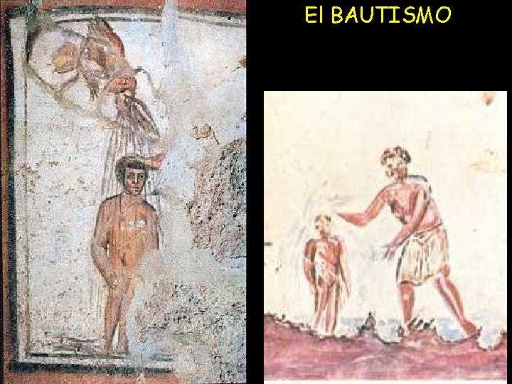 El BAUTISMO El BAUTISMO