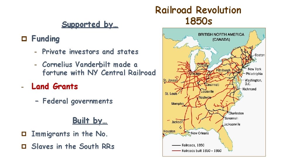 Supported by… Railroad Revolution 1850 s p Funding - Private investors and states -