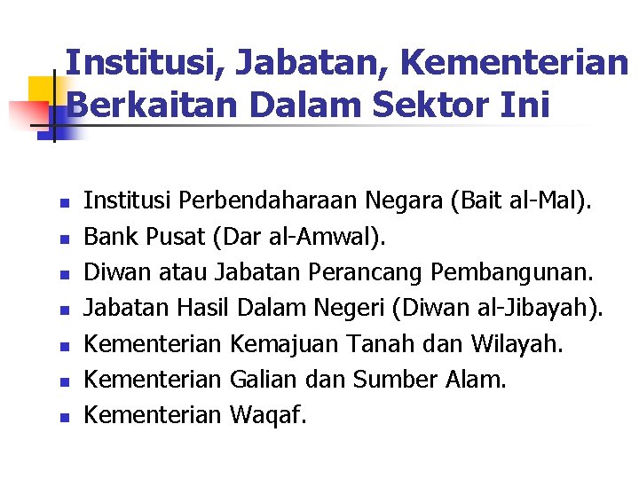 Institusi, Jabatan, Kementerian Berkaitan Dalam Sektor Ini n n n n Institusi Perbendaharaan Negara