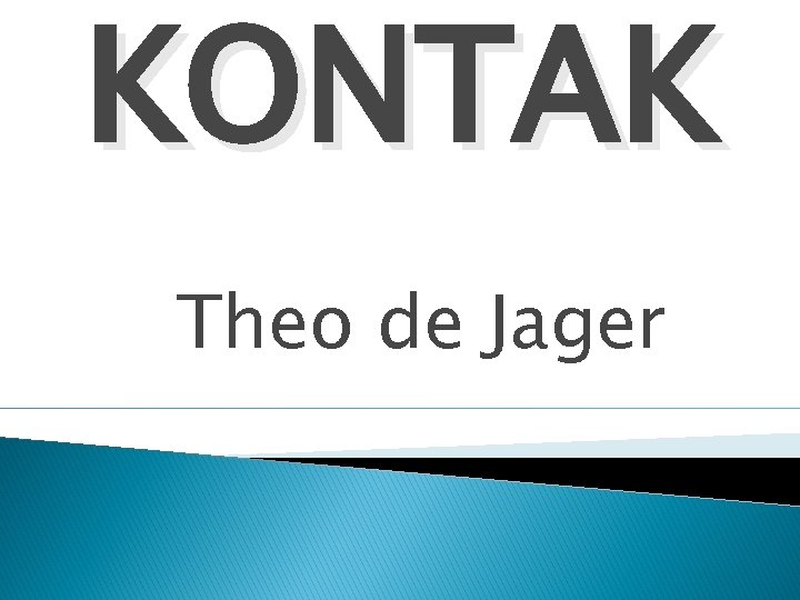 KONTAK Theo de Jager 